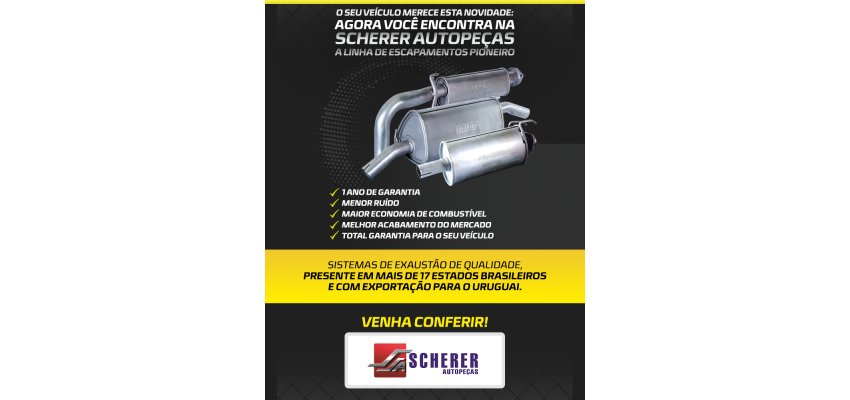 Novidade! Agora na Scherer voc&ecirc; encontra a Linha de Escapamento Pioneiro 